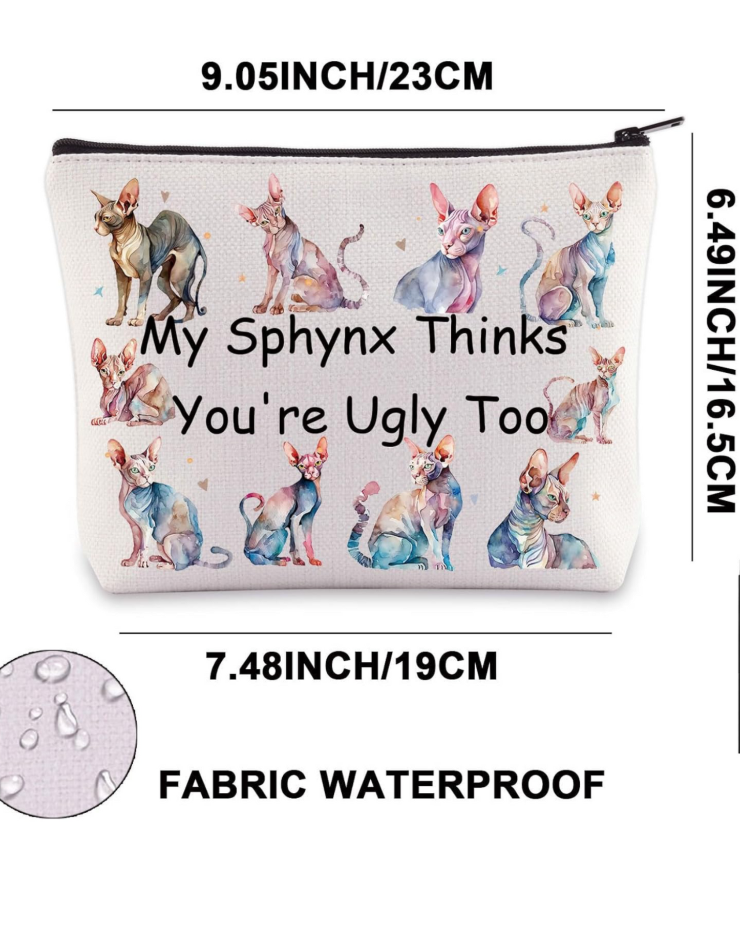 Sphynx Cat Makeup Bag Sphynx Lover Gifts Sphynx Cat Owner Gifts My Sphynx Thinks You're Ugly Too Sphynx Hairless Cat Gifts (My sphynx)